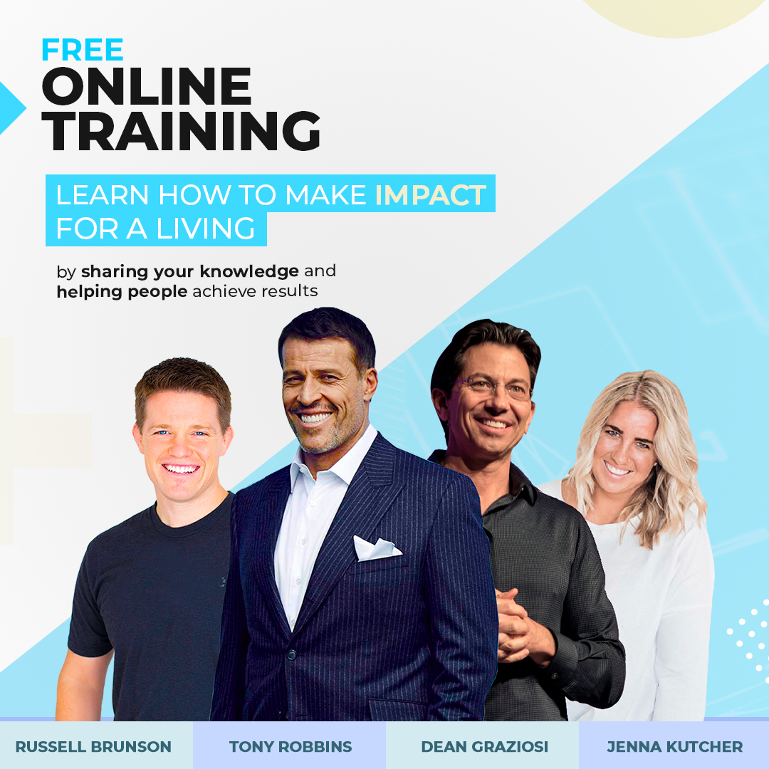 Tony Robbins - Dean Graziosi - Russell Brunson - Jenna Kutcher - online training