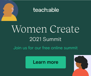 Teachable Women Create 2021 Learn More_300 x 250