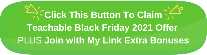 Teachable Black Friday 2021 Offer and My Bonuses Button